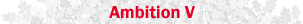 Ambition V